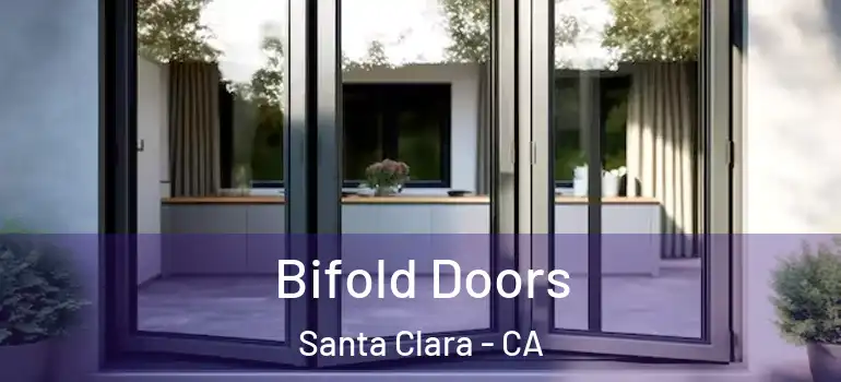  Bifold Doors Santa Clara - CA