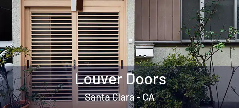 Louver Doors Santa Clara - CA