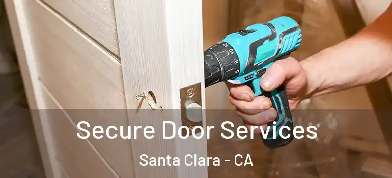  Secure Door Services Santa Clara - CA