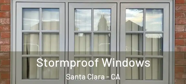  Stormproof Windows Santa Clara - CA